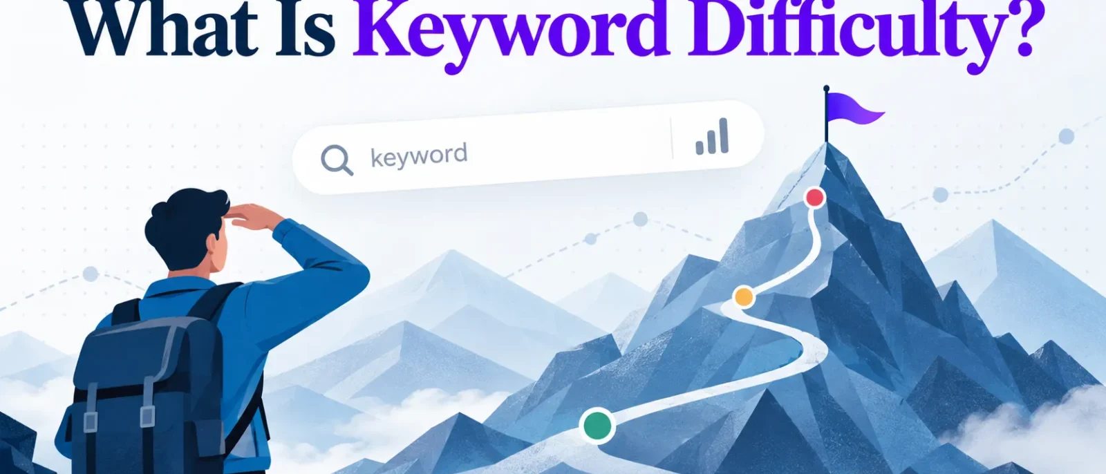 What Is Keyword Difficulty? Definition, Scoring, and What the Numbers Really Mean